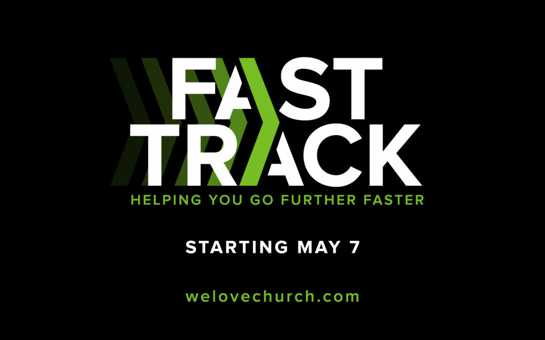 Fast Track Begins May 7th