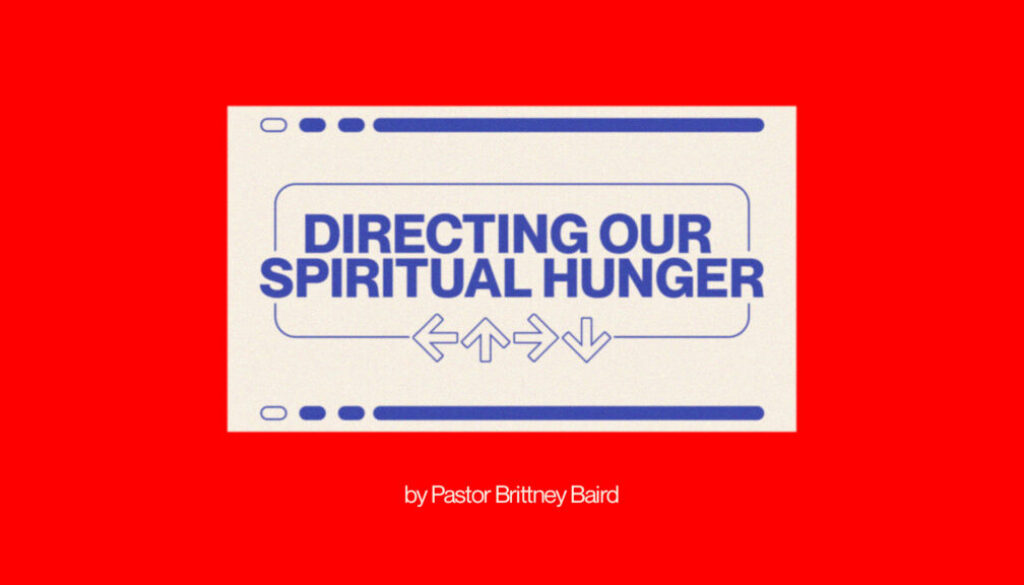 Directing Our Spiritual Hunger