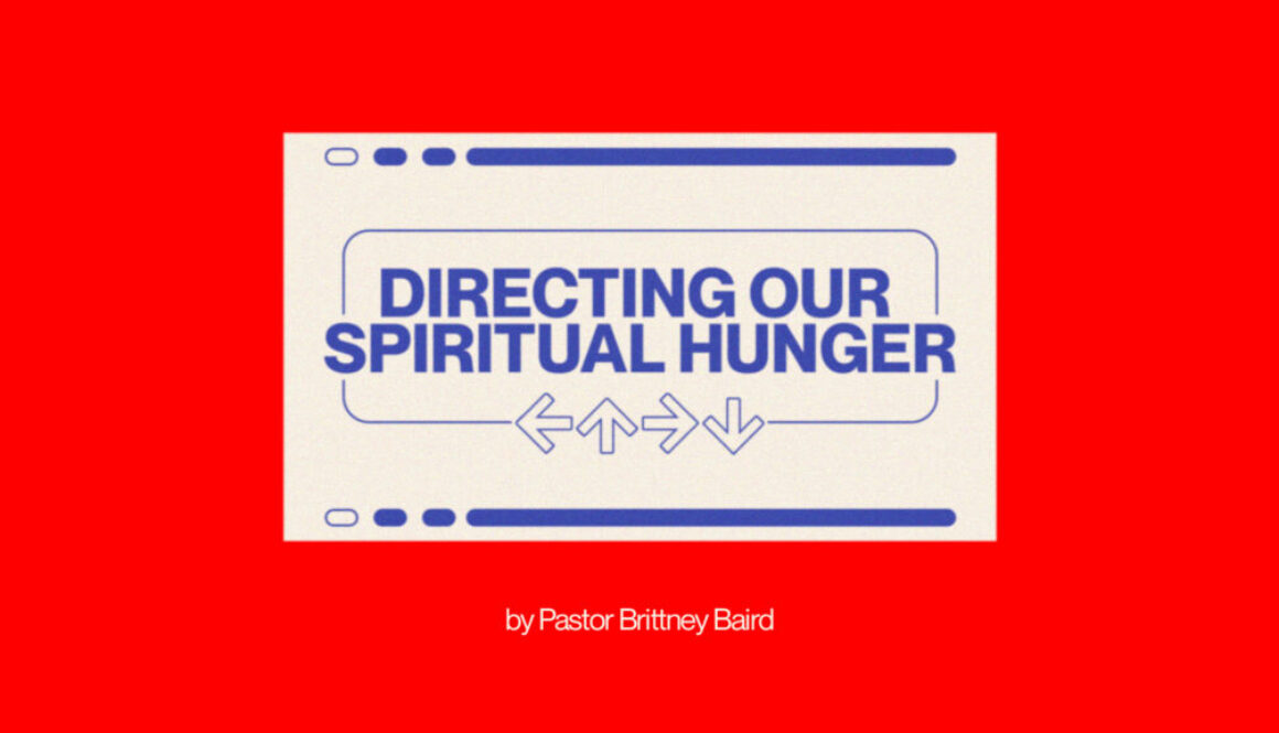 Directing Our Spiritual Hunger