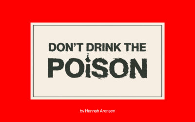 Don’t Drink The Poison